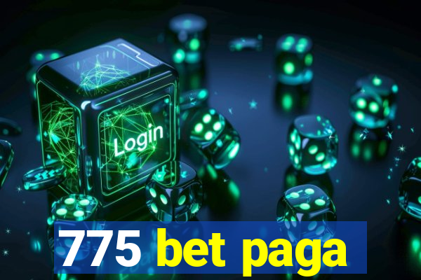 775 bet paga